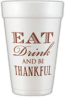 Eat Drink and be Thankful (Brown) Foam Cups