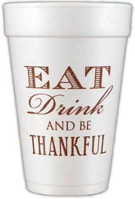 Eat Drink and be Thankful (Brown) Foam Cups