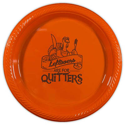 Leftovers Are For Quitters Plastic Plates